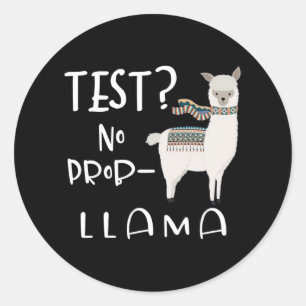 Sticker Rond - Pas de test Prob-llama Enseignant Enseignant Drô