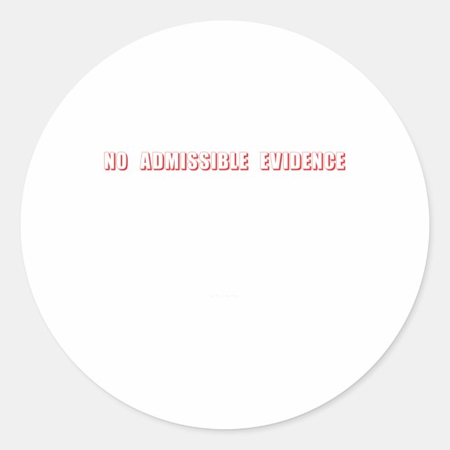 Sticker Rond Pas d'étiquette de preuve admissible (Devant)