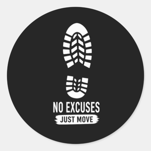 Sticker Rond Pas d'Excuses, Bougez – Design de Motivation pour  (Devant)