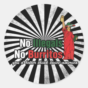Sticker Rond Pas d'illégaux Pas de Burritos Humour d'immigratio
