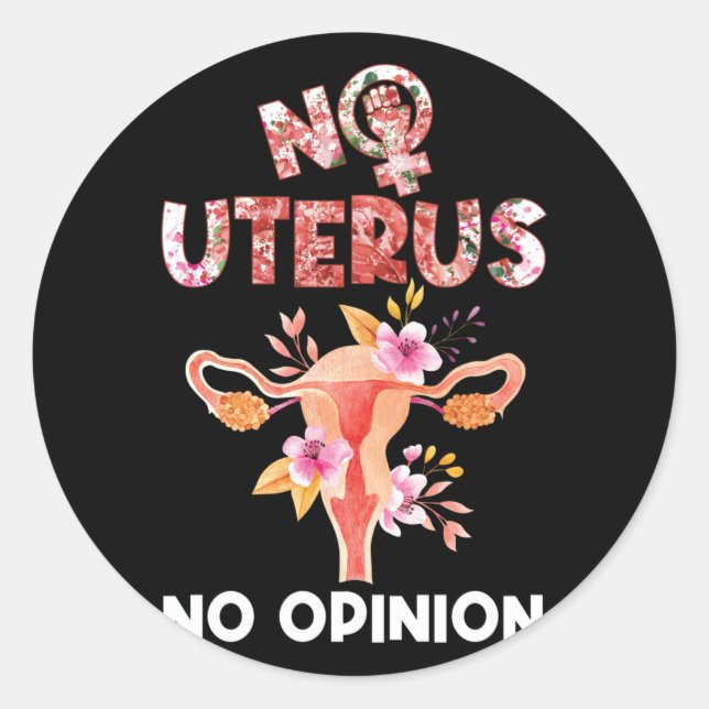 Sticker Rond Pas d'utérus Pas d'opinion Feministe (Devant)