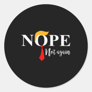 Sticker Rond Pas encore Trump, pas un Trump, pas un Trump