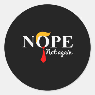 Sticker Rond Pas encore Trump, pas un Trump, pas un Trump