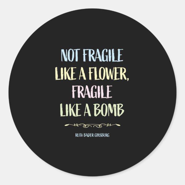 Sticker Rond Pas fragile comme une fleur (Devant)