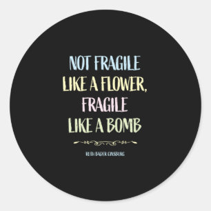 Sticker Rond Pas fragile comme une fleur