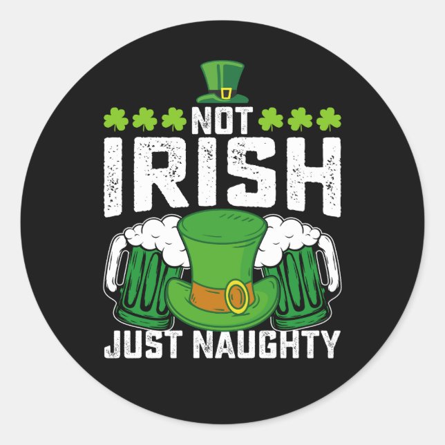 Sticker Rond Pas Irlandais Juste Naughty Funny St Patrick's Day (Devant)