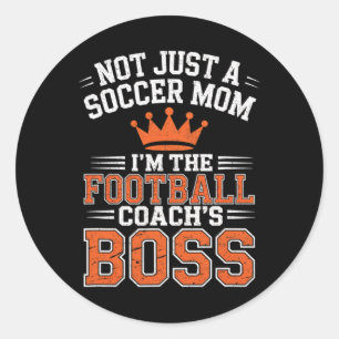 Sticker Rond Pas juste une maman de footballeur Coach de footba