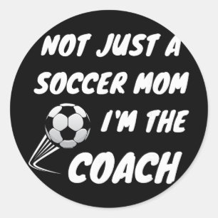 Sticker Rond Pas juste une mère de footballeur, je suis une ent