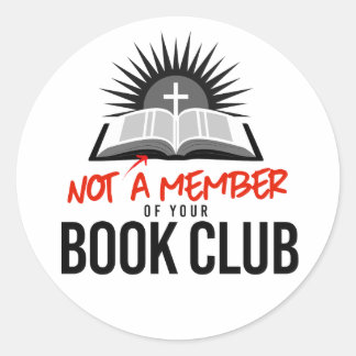 Sticker Rond Pas membre de votre club de lecture