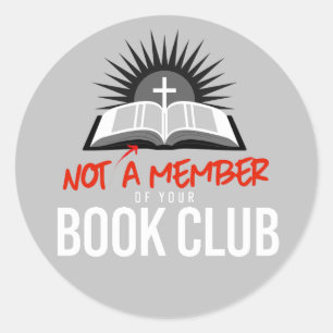 Sticker Rond Pas membre de votre club de lecture