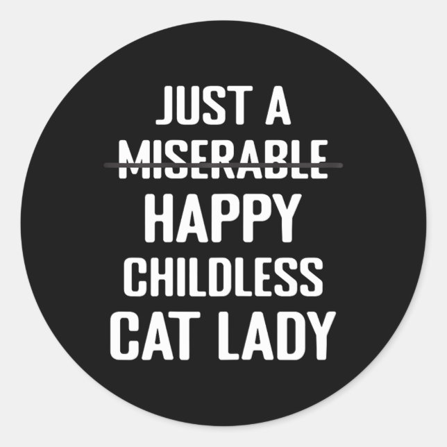 Sticker Rond Pas misérable Joyeux Chat sans enfant Lady Maman A (Devant)