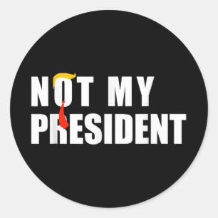 Sticker Rond Pas Mon Président _ Pas Ma Voix Pas Ma Valeur Non