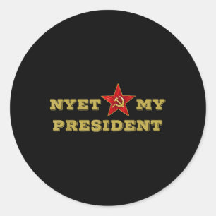 Sticker Rond Pas mon Président Tee - shirt Russe Nyet Trump Mem