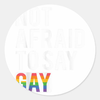 Sticker Rond Pas Peur De Dire Gay