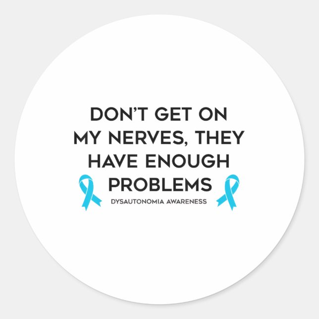 Sticker Rond Pas sur mes nerfs Dysautonomie prise de conscience (Devant)