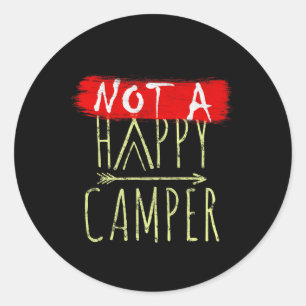 Sticker Rond Pas un campeur heureux de camping drôle parodie 