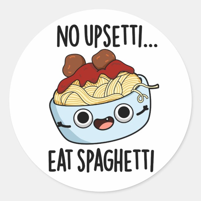 Sticker Rond Pas Upsetti Manger Spaghetti Drôle Pun De Nourritu (Devant)