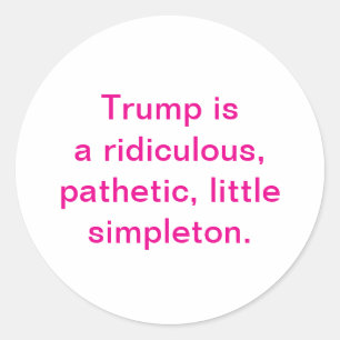 Sticker Rond pathétique ridicule Trump Hankamer Artjunkhaus Aww