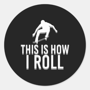 Sticker Rond Patineur Drôle Planche à Roulettes C'est Comme Ça