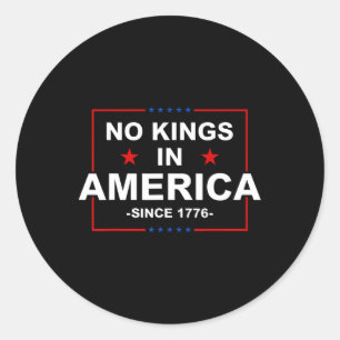 Sticker Rond Patriotique Usa Aucun Rois En Amérique Depuis 1776