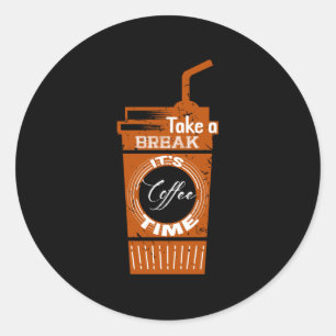 Sticker Rond Pause C'est le café