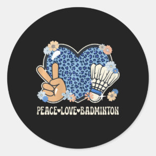 Sticker Rond Peace Love Badminton Lover Empreinte de léopard Gi