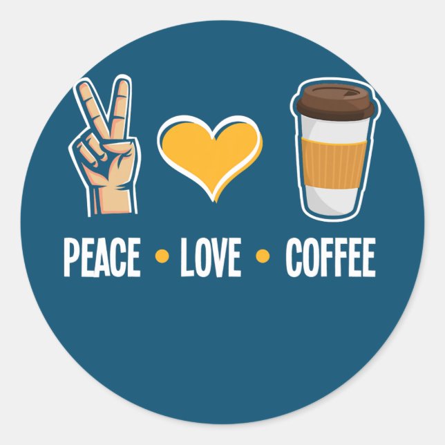 Sticker Rond Peace Love Café Funny Café Lover Barista (Devant)