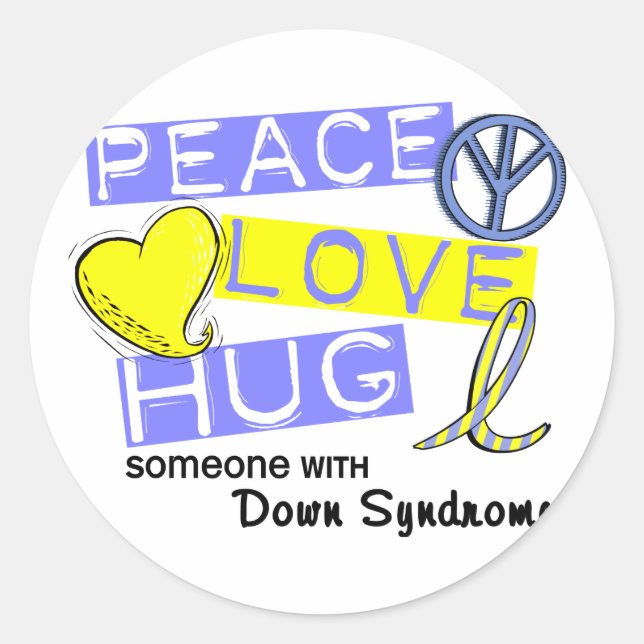 Sticker Rond PEACE LOVE HUG Quelqu'un avec le syndrome de Down  (Devant)