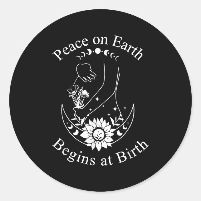 Sticker Rond Peace On Earth Begins At Birth Doula Midwife  (Devant)