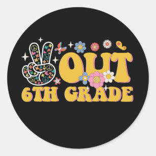 Sticker Rond Peace Out 6e année Dernière journée de l'école