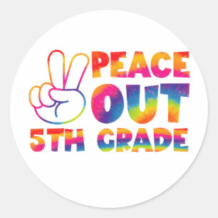 Sticker Rond Peace Out Teinture de 5e année Teinture de Dernier
