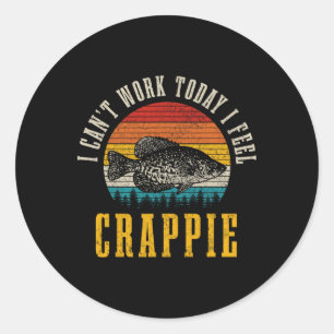 Sticker Rond Pêche à la Crappie Je ne peux pas travailler aujou
