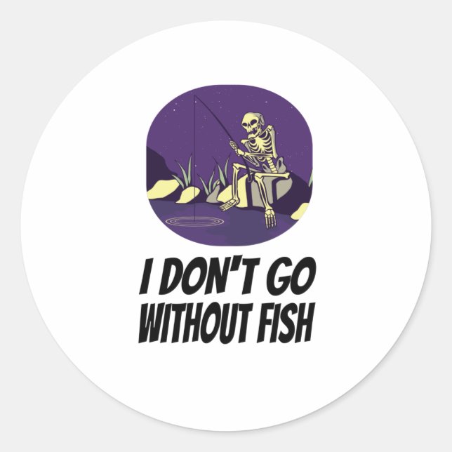 Sticker Rond Pêche Je ne m'endormirai pas sans poisson (Devant)