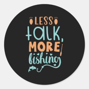 Sticker Rond Pêche moins parler plus pêche