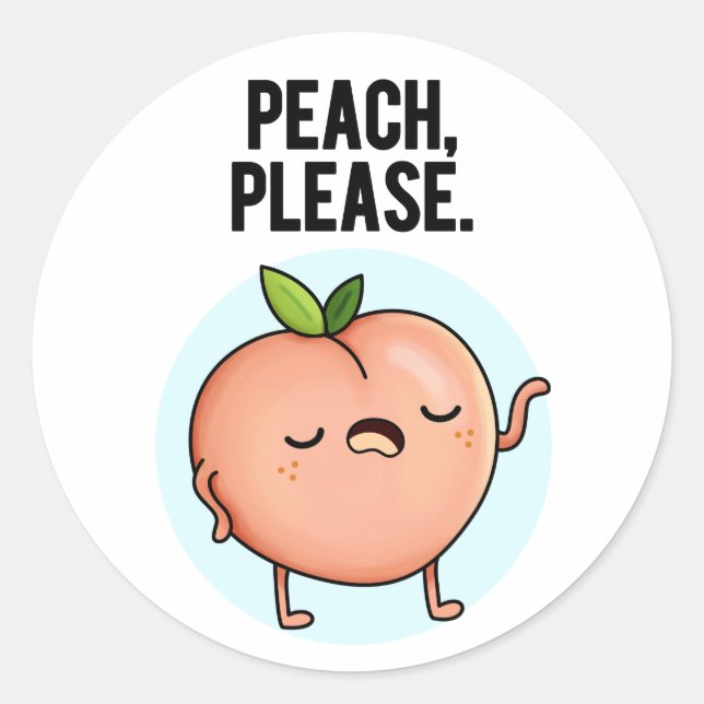 Sticker Rond Pêche S'Il Vous Plaît Drôle Fruit Pun (Devant)