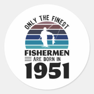 Sticker Rond Pêcheurs nés en 1951 70e anniversaire Cadeaux de p