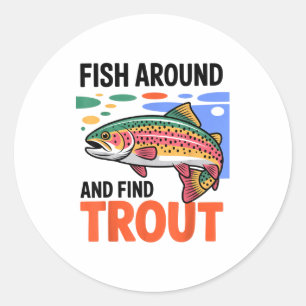 Sticker Rond Pêchez autour et trouvez la truite drôle mignon pê