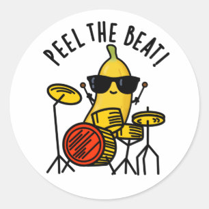 Sticker Rond Peel The Beat Funny Banana Drummer Pun