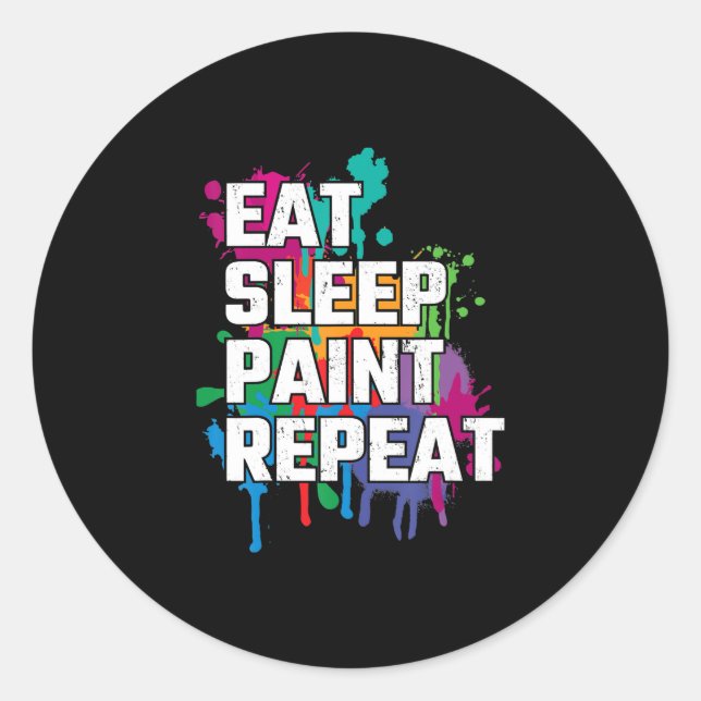 Sticker Rond Peinture | Manger Peinture de sommeil Répéter la p (Devant)