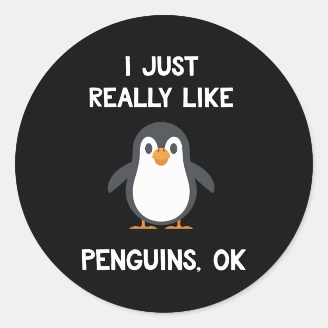 Sticker Rond Penguin J'Aime Vraiment Les Pingouins Ok (Devant)