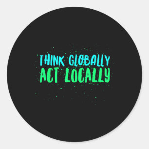 Sticker Rond Penser globalement agir localement De l'environnem