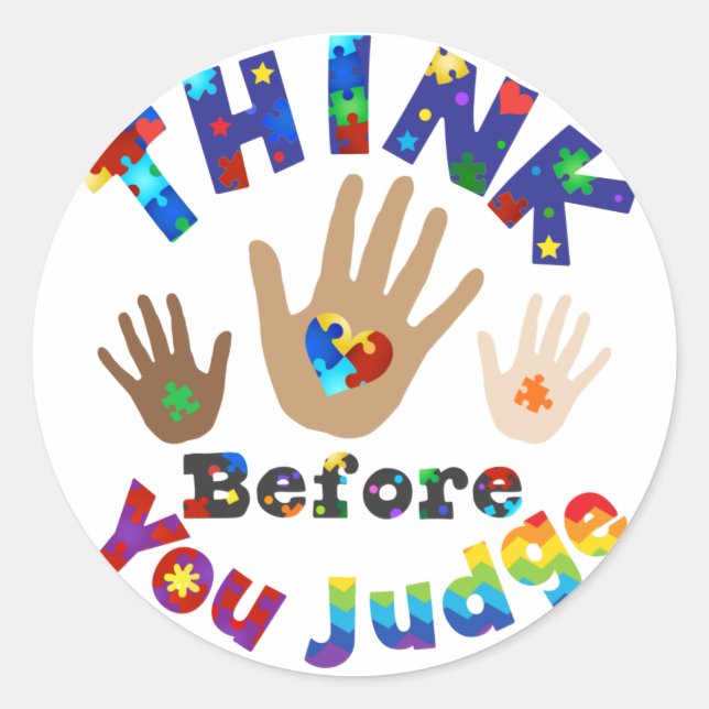 Sticker Rond PENSEZ Avant De Juger (Devant)