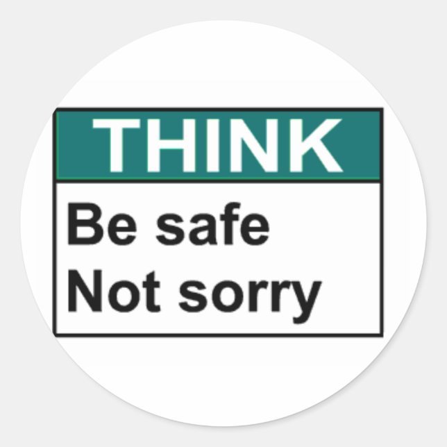 Sticker Rond PENSEZ ÊTRE SÛR Pas Désolé (Devant)
