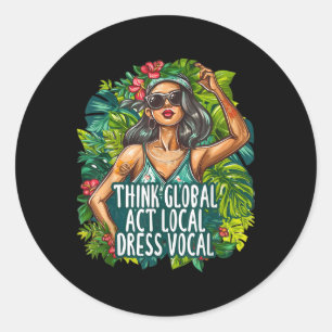 Sticker Rond Pensez Global Act Local Vocal Vocal Vocal De l'env