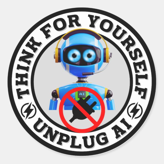 Sticker Rond Pensez-Vous - UNPLUG AI (Devant)
