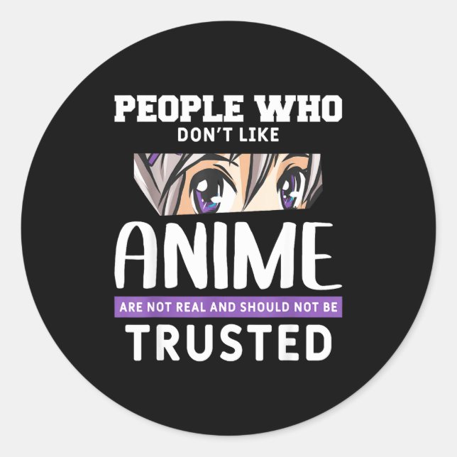 Sticker Rond People Who Don't Like Anime Funny Japanese Manga O (Devant)