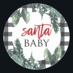 Sticker Rond Père Noël Baby Christmas Baby shower<br><div class="desc">baby shower à thème père Noël Baby Christmas avec verdure de noël et plaid de buffle noir.</div>