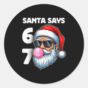 Sticker Rond Père Noël dit Six Sept, 6 7 Gen Alpha Argot Mème C