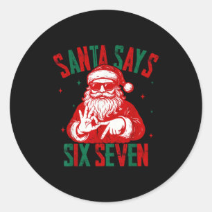 Sticker Rond Père Noël dit six sept drôle de dicton de Noël 6 7