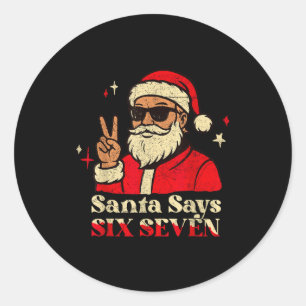 Sticker Rond Père Noël drôle dit six sept 67 Meme Noël vacances